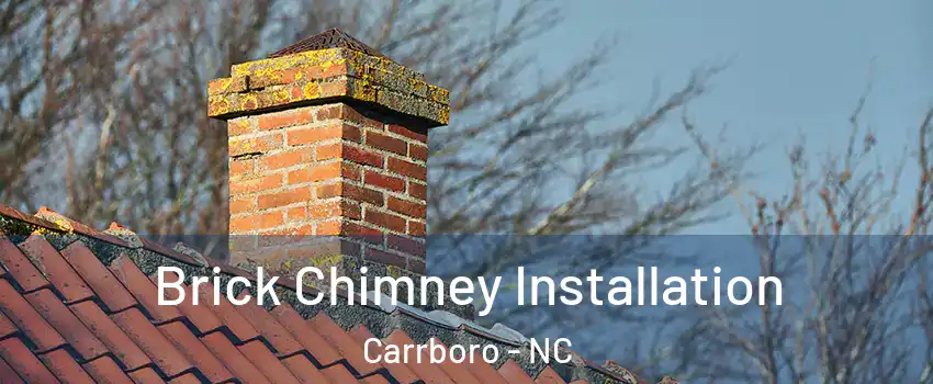  Brick Chimney Installation Carrboro - NC