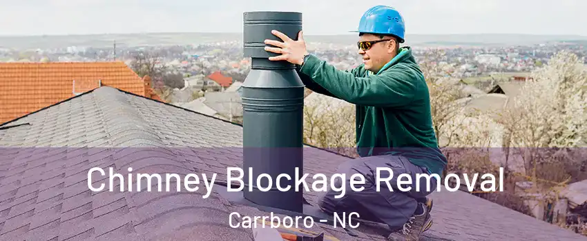  Chimney Blockage Removal Carrboro - NC