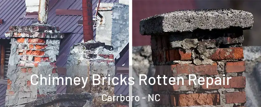 Chimney Bricks Rotten Repair Carrboro - NC
