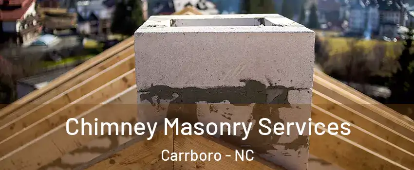  Chimney Masonry Services Carrboro - NC