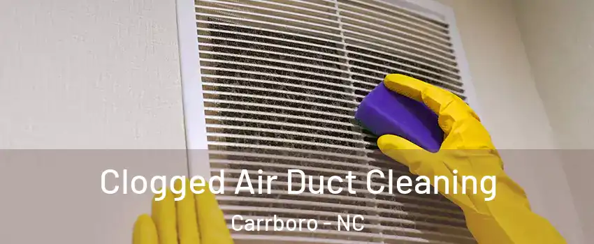  Clogged Air Duct Cleaning Carrboro - NC