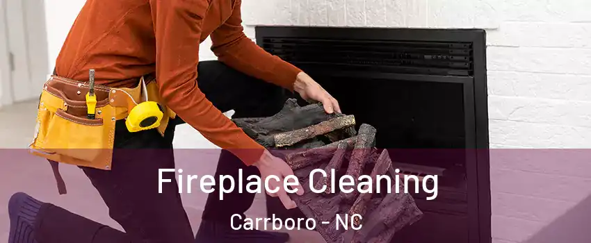  Fireplace Cleaning Carrboro - NC