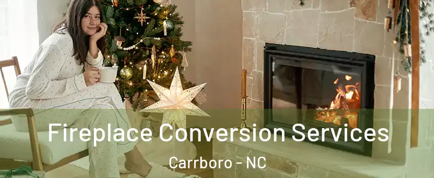  Fireplace Conversion Services Carrboro - NC