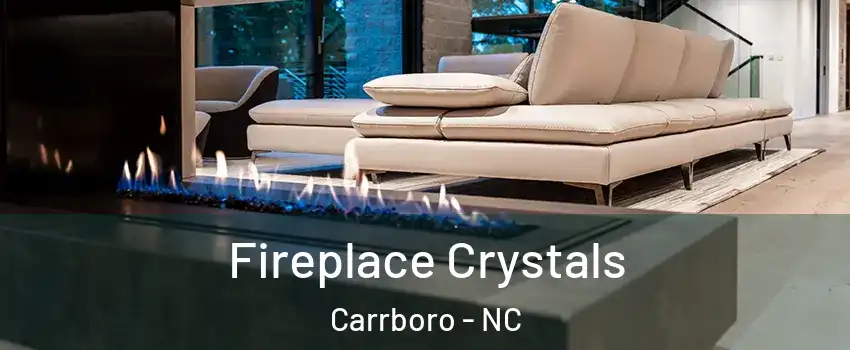  Fireplace Crystals Carrboro - NC
