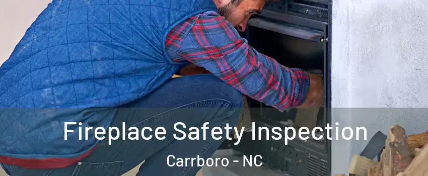  Fireplace Safety Inspection Carrboro - NC