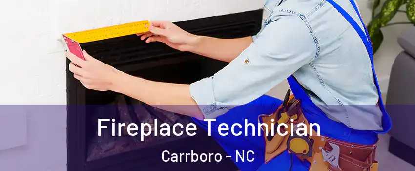 Fireplace Technician Carrboro - NC