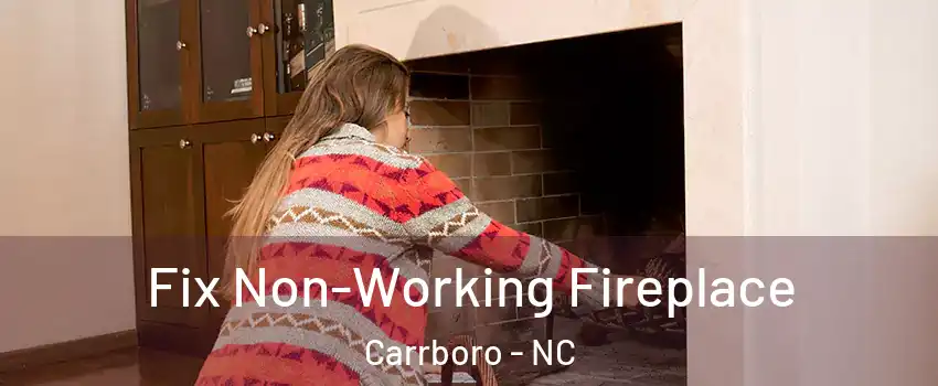  Fix Non-Working Fireplace Carrboro - NC