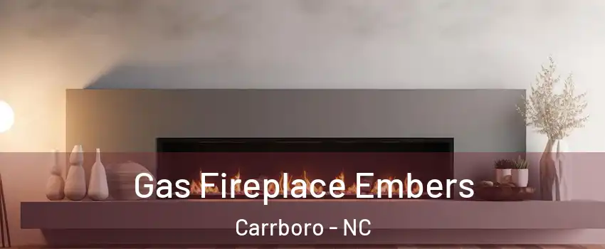  Gas Fireplace Embers Carrboro - NC
