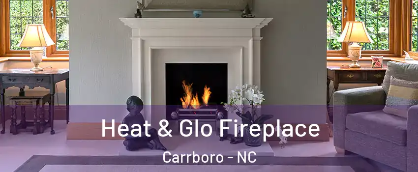  Heat & Glo Fireplace Carrboro - NC