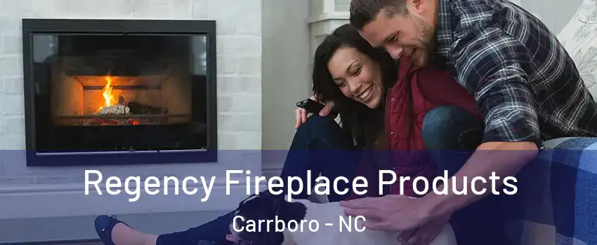  Regency Fireplace Products Carrboro - NC
