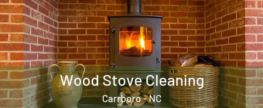  Wood Stove Cleaning Carrboro - NC