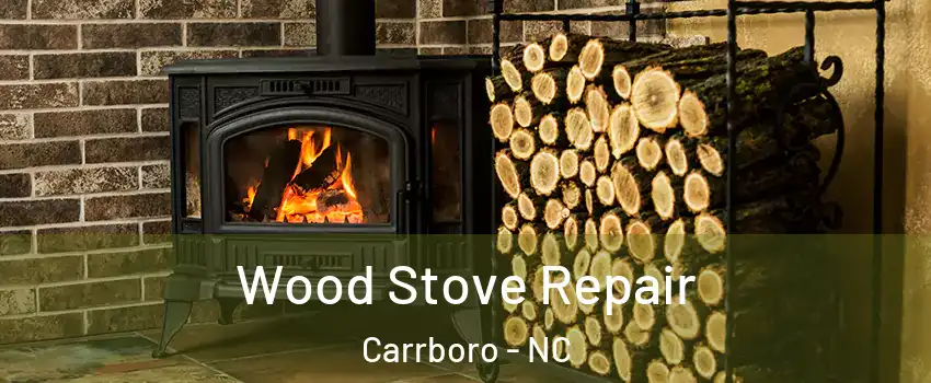  Wood Stove Repair Carrboro - NC